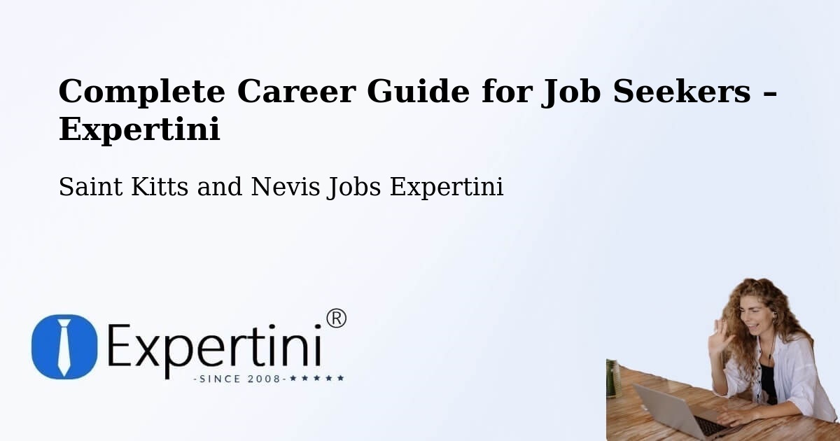 Career Guide for Job Seekers – Cotton Ground - Cotton Ground, Saint Kitts and Nevis Jobs Expertini